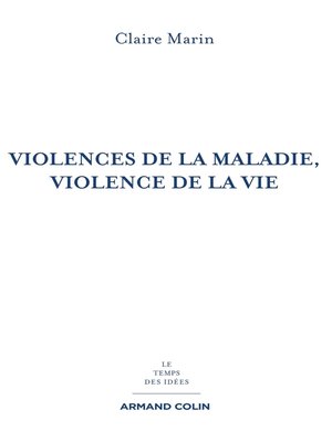 cover image of Violences de la maladie, violence de la vie--2e éd